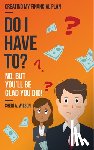 Wilson, Sheri A. - Do I Have To?