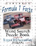 Lowry Global Media LLC, Schumacher, Mark - Circle It, Formula 1 / Formula One / F1 Facts, Word Search, Puzzle Book