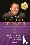 Robert T. Kiyosaki - El negocio del siglo 21 / The Business of the 21st Century