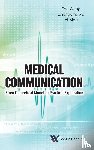 Wang, Tao (Shanghai East Hospital, Xu, Zhongqing (Tongren Hospital, Mou, Yi (Sch Of Media And Communication - Medical Communication: From Theoretical Model To Practical Exploration