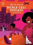 Gee, Hey - My Life Beyond Sickle Cell Disease