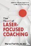 Franklin, Marion - Franklin, M: HeART of Laser-Focused Coaching