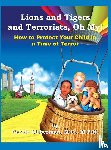 Lieberman M. D., M. P. H. Carole - Lions and Tigers and Terrorists, Oh My!