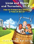 Lieberman M. D., M. P. H. Carole - Lions and Tigers and Terrorists, Oh My!