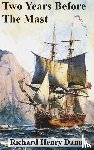 Dana, Richard Henry - Two Years Before The Mast