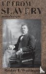 Washington, Booker T - Up From Slavery
