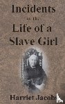 Jacobs, Harriet - Incidents in the Life of a Slave Girl