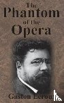 LeRoux, Gaston - The Phantom of the Opera