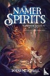 Mitchell, Todd - The Namer of Spirits