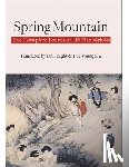 Hŏ, Nansŏrhŏn - Spring Mountain: The Complete Poems of Hŏ Nansŏrhŏn: Poems of Ho Nansorhon