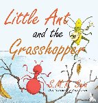 Saia, S M R, Perko, Tina - Little Ant and the Grasshopper