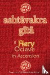 Wati, Vidya - Ashtavakra Gita, A Fiery Octave in Ascension - Sanskrit Text with English Translation (Convenient 4x6 Pocket-Sized Edition)
