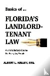 Kelley, Albert L - Basics of ...Florida's Landlord-Tenant Law
