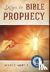 Morris, James C - Keys to Bible Prophecy