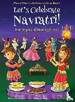 Chakraborty, Ajanta, Kumar, Vivek - Let's Celebrate Navratri! (Nine Nights of Dancing & Fun) (Maya & Neel's India Adventure Series, Book 5)