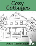 Ingrias, Beth - Cozy Cottages: Adult Coloring Book