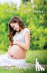 Pierce, Ashley Shayne - Things They Fail to Tell You During Pregnancy: A Quick Guide and Insight