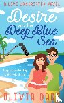 Dade, Olivia - Desire and the Deep Blue Sea