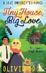 Dade, Olivia - Big Love Tiny House