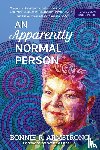 Armstrong, Bonnie R. - An Apparently Normal Person