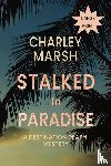Marsh, Charley - Stalked in Paradise