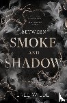 Wilde, Bree - Between Smoke and Shadow
