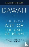 Amin, Sheikh Khalid - Dawah the Lost Art of the Call of Islam