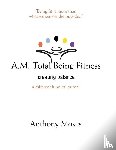 Moses, Anthony - A.M. Total Being Fitness