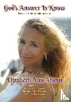 Atkins, Elizabeth Ann - God's Answer is Know