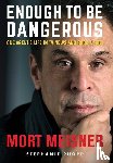 Meisner, Mort - Enough to Be Dangerous