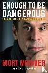 Meisner, Mort - Enough to Be Dangerous
