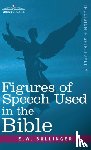 Bullinger, E W - Figures of Speech Used in the Bible
