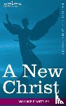 Wattles, Wallace D - A New Christ