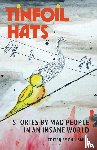  - Tinfoil Hats