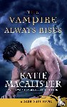 MacAlister, Katie - The Vampire Always Rises