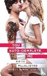 MacAlister, Katie - You Auto-Complete Me