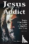 Morrison, Pam - Jesus and the Addict: Twelve Bible Studies for People Getting Free from Drugs
