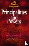 Montgomery, John Warwick - Principalities and Powers