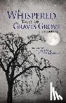 Bailey, J S, Keating, Kelsey, Howe, Matthew - The Whispered Tales of Graves Grove