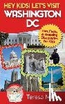 Mills, Teresa - Hey Kids! Let's Visit Washington DC