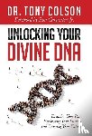 Colson, Tony L - Colson, T: Unlocking Your Divine DNA