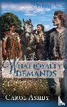 Ashby, Carol - What Loyalty Demands