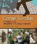 Evans, Freddi Williams - Come Sunday: A Young Reader's History of Congo Square