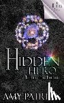 Patrick, Amy - Hidden Hero, Book 3 of the Ancient Court Trilogy: A Hidden Novel