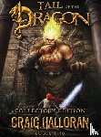 Halloran, Craig - Tail of the Dragon Collector's Edition (Books 1-10)