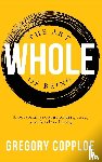 Copploe, Gregory - The Art of Being Whole
