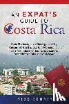 Downey, Tess - Costa Rica: Costa Rica Immigration, Housing and Living Options, Work & Business, Family & Education, Retirement, Relocation Tips,