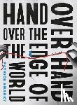 Swaney, Patrick - Hand Over Hand Over the Edge of the World