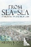 Gaydou, Nelda B - From Sea to Sea
