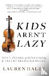 Haley, Lauren - Kids Aren't Lazy